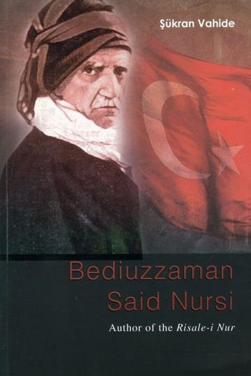 Bediuzzaman Said Nursi: Author of the Risale-i Nur