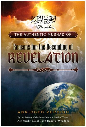 The Authentic Musnad Of Reasons for the Decending of Revelation