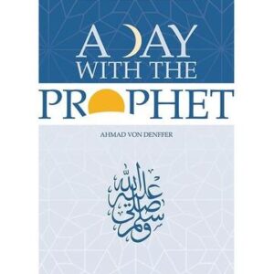 A Day With The Prophet