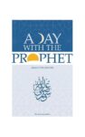 A Day With The Prophet