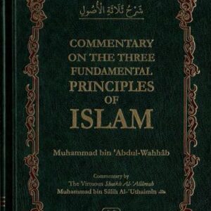 Commentary On The Three Fundamental Principles of Islam