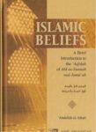 Islamic Beliefs: A Brief Introduction To The ‘Aqeedah of Ahl as-Sunnah wal-Jamâ‘ah