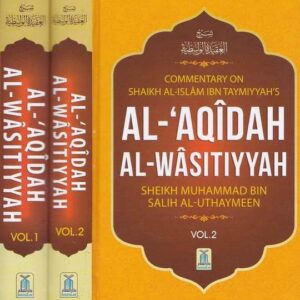 Al Aqidah Al Wasitiyyah (Vol 1 & 2 )