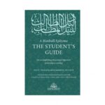 A Hanbali Epitome: The Student’s Guide