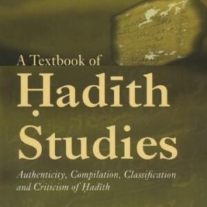 A Textbook of Hadith Studies