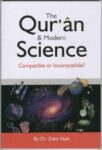 The Quran & Modern Science: Compatible Or Incompatible?