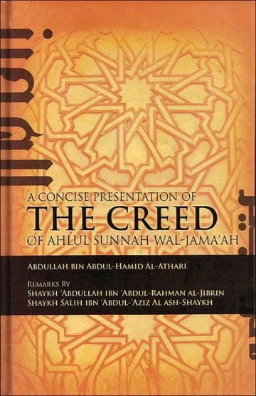 A Concise Presentation of the Creed Of Ahlul Sunnah wal-Jamaah