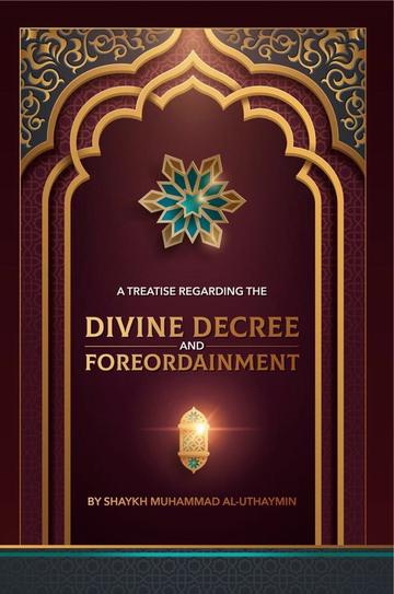 A Treatise Regarding The Divine Decree And Foreordainment