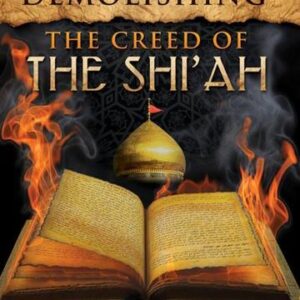 A Gift to the Sunni in Demolishing the Creed of the Shi’ah