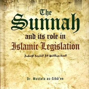 The Sunnah and Its Role in Islamic Legislation