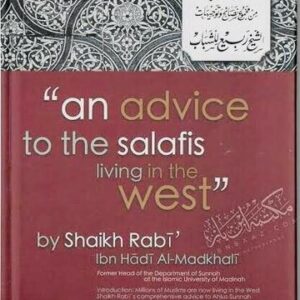 An Advice To The Salafis Living In The West