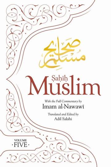 Sahih Muslim Vol. 5 With the Full Commentary by Imam Nawawi