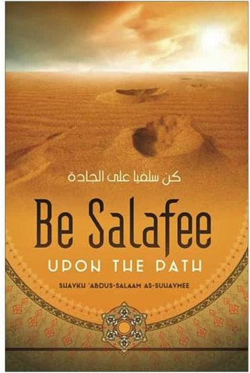 Be Salafee Upon The Path