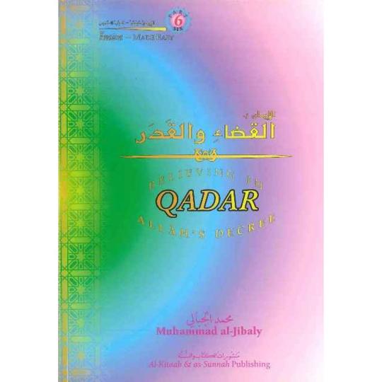 Believing In Allah's Decree Qadar