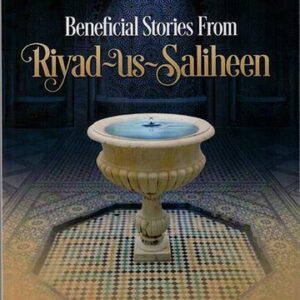 Beneficial Stories From Riyad us Saliheen