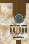 Correct Islamic Aqidah & That Which Opposes It