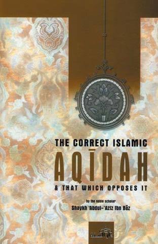 Correct Islamic Aqidah & That Which Opposes It