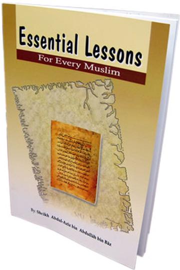 Essential Lessons For Every Muslim