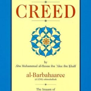 Explanation Of The Creed Imaam al-Barbahaaree's