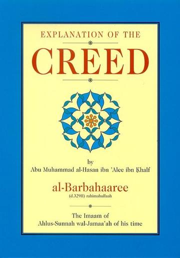 Explanation Of The Creed Imaam al-Barbahaaree's