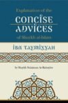 Explanation of the Concise Advices of Shaykh-ul-Islam Ibn Taymiyah