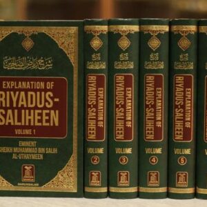 Explanation of Riyadus-Saliheen Sheikh Muhammad Bin Salih Al-Uthaymeen (6 Vol)