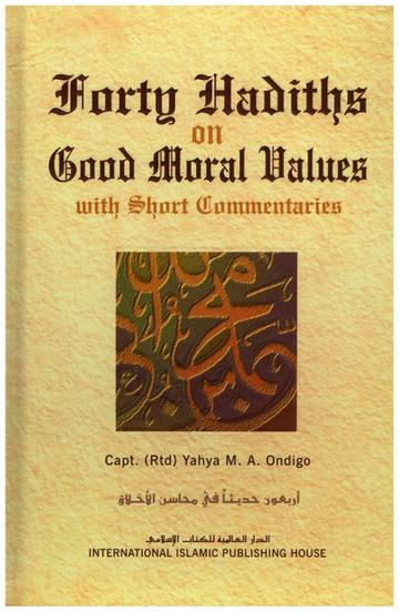 Forty Hadiths on Good Moral Values