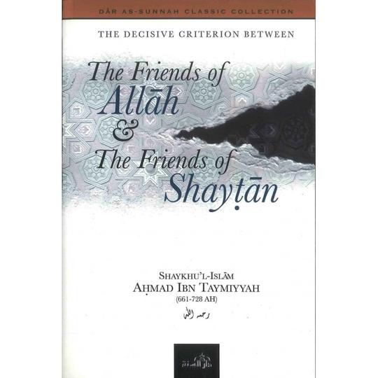 Friends Of Allah & The Friends Of Shaytan