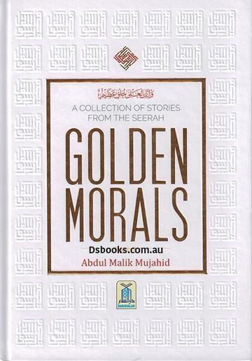 Golden Morals Stories From The Seerah
