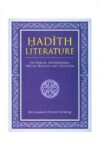 Hadith Literature: Its Orgin, Development, Features and Criticism