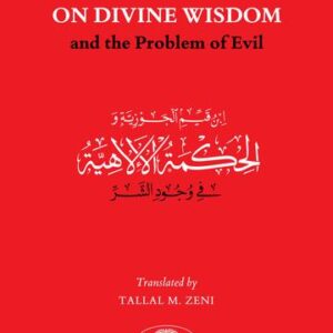 Ibn Qayyim al-Jawziyya on Divine Wisdom and the Problem of Evil