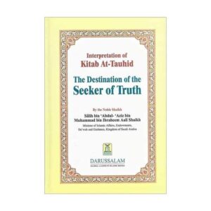 Interpretation of Kitab At-Tauhid - The Destination of the Seeker of Truth