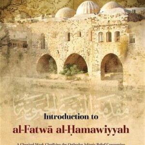 Introduction To Al Fatwa Al Hamawiyyah