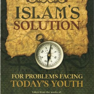 Islam's Solution for the Problems Facing Today's Youth