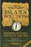 Islam's Solution for the Problems Facing Today's Youth