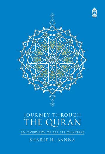 Journey Through The Quran (An Overview of All 114 Chapters)