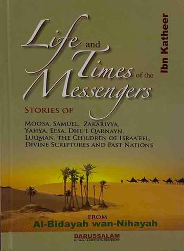 Life And Times of The Messengers Al-Bidayah wan-Nihayah