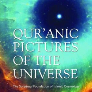 Qur’anic Pictures of the Universe