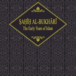 Sahih al-Bukhari: The Early Years of Islam