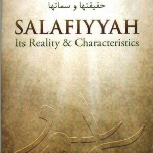 Salafiyyah Its Reality & Characteristics