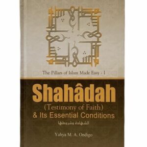 Shahadah & Its Essential Conditions