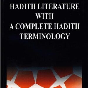 Studies In Hadith Literature With A Complete Hadith Terminology