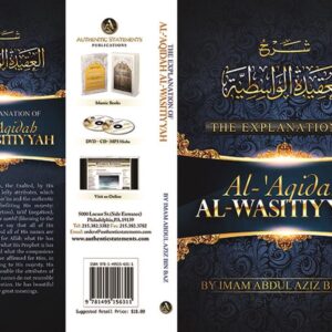 THE EXPLANATION OF AL-AQIDAH AL-WASITIYYAH