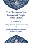 The Character Of The Bearers and People Of The Quran