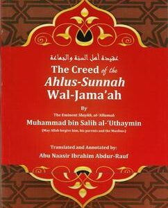 The Creed of the Ahlus-Sunnah Wal-Jamaaah Sh Uthaymin