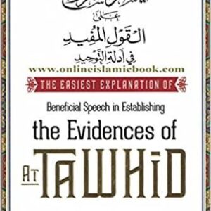 The Easiest Explanation of Beneficial Speech in Establishing the Evidences of At Tawhid