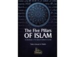 The Five Pillars Of Islam As Mentioned In The Quran & Authentic Sunnah