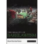The Reality of Bareilawi'ism