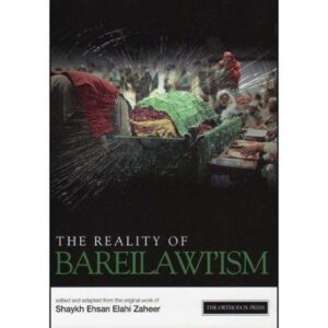 The Reality of Bareilawi'ism
