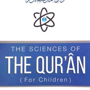 The Science of Qura'n For Children